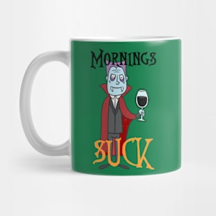 Mornings suck Vampire Mug